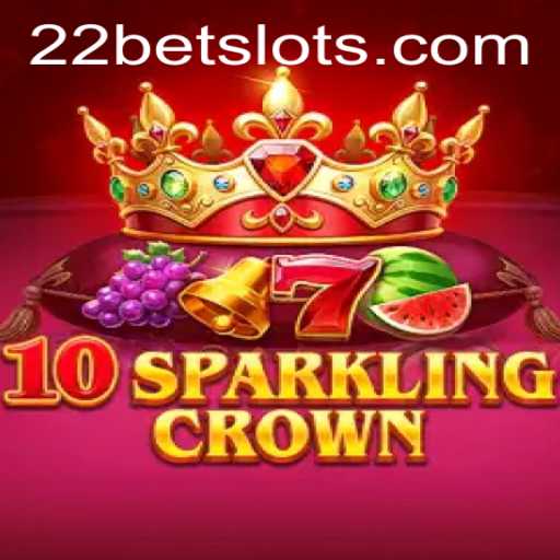 Exploring the World of '10SparklingCrown' and Its Association with 22Bet