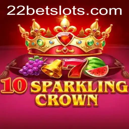 Exploring the World of '10SparklingCrown' and Its Association with 22Bet