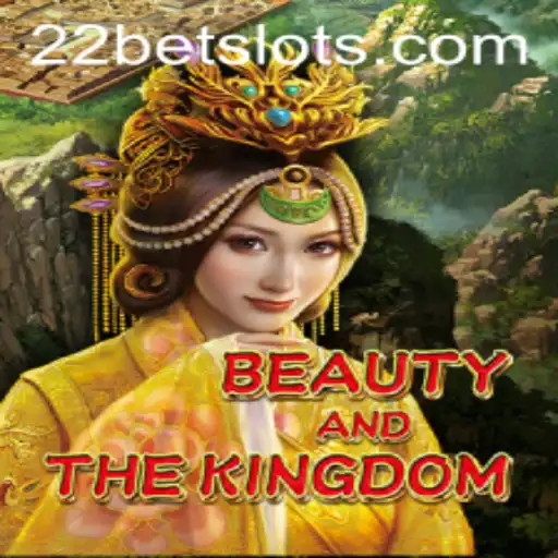 Explore 'BeautyAndTheKingdom' and the Connection with 22Bet: An Immersive Gaming Experience