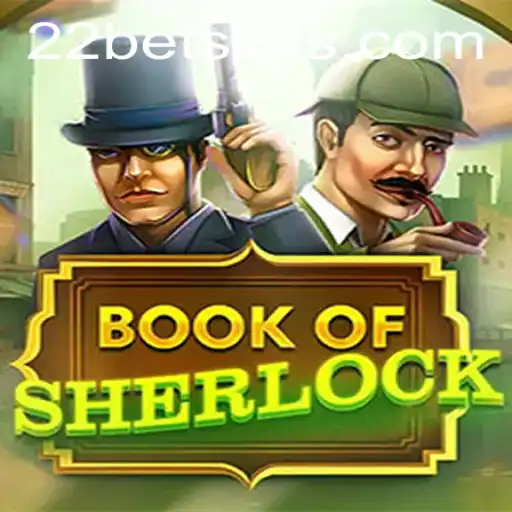 Discover the Thrills of BookOfSherlock with 22Bet