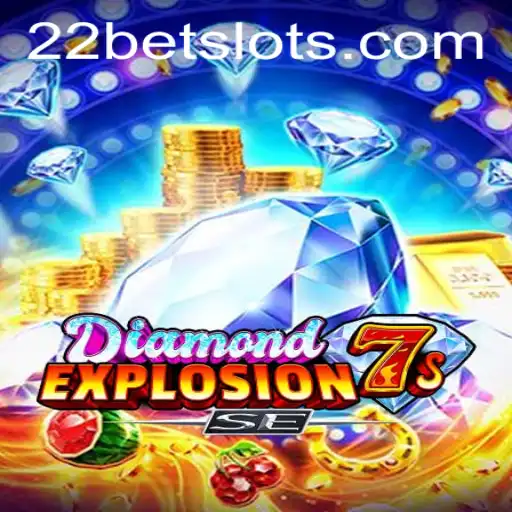 Exploring the Thrills of DiamondExplosion7sSE with 22Bet