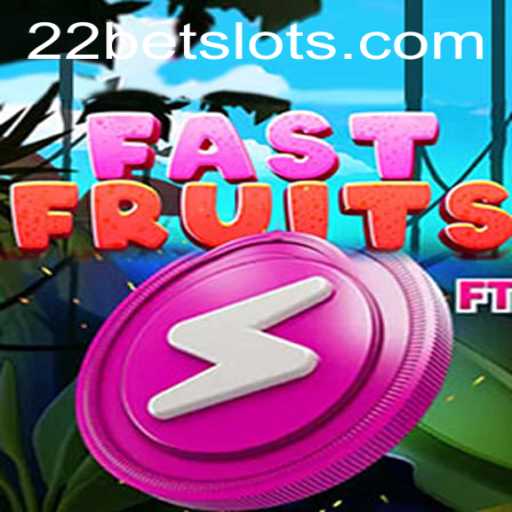 Exploring the Exciting World of FastFruits with 22Bet