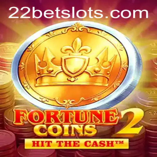 Exploring the Exciting World of FortuneCoins2 and 22Bet