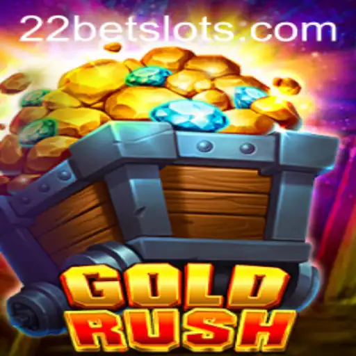 Unveiling GoldRush: A Complete Guide with Insights on the 22Bet Connection