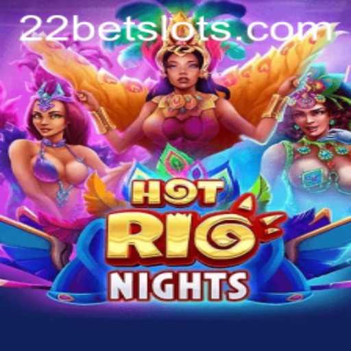 HotRioNights: A Thrilling Game Experience with 22Bet