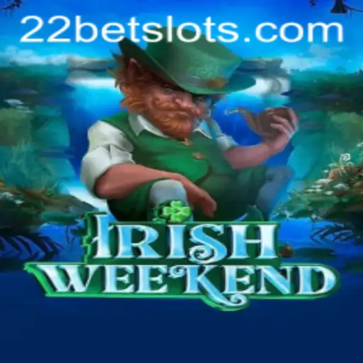 Experience the Thrills of IrishWeekend with 22Bet