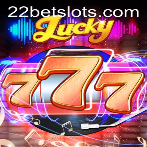 Exploring Lucky777: A Thrilling Game Experience with 22Bet