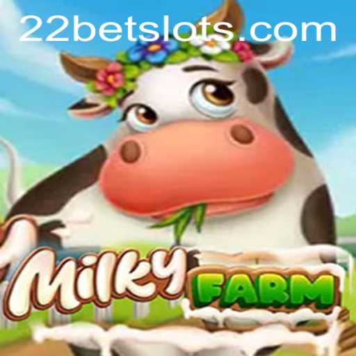 Exploring the Enchanting World of MilkyFarm and Its Connection with 22Bet