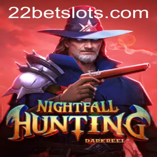 Exploring the Thrills of NightfallHunting with 22Bet