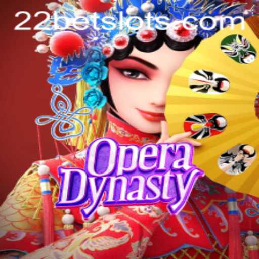 Discover the World of 'OperaDynasty' with 22Bet