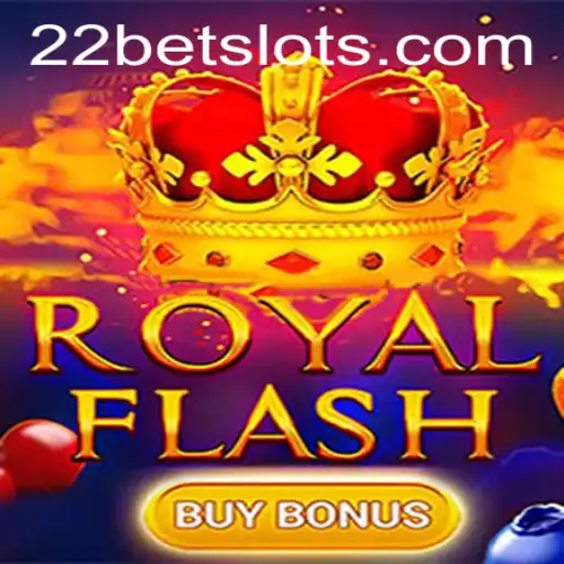 Discovering the Thrills of RoyalFlashBuyBonus at 22Bet