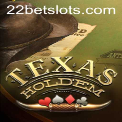 Exploring Texas Hold'em: The Thrill of Poker with 22Bet